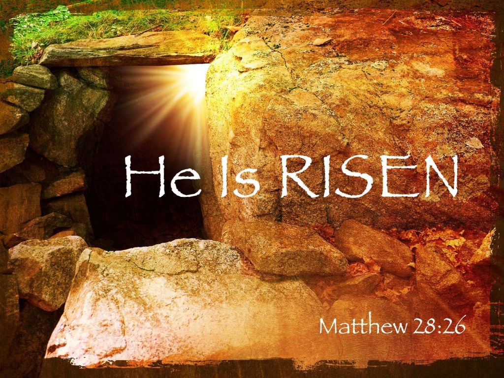 Happy Resurrection Day 2023 – He is Risen!