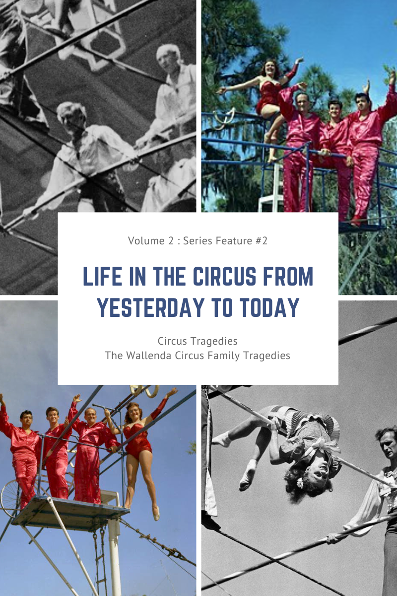 Volume II : Series Feature #2 Life in the Circus from Yesterday to Today! – Circus Tragedies (Flying Wallendas)