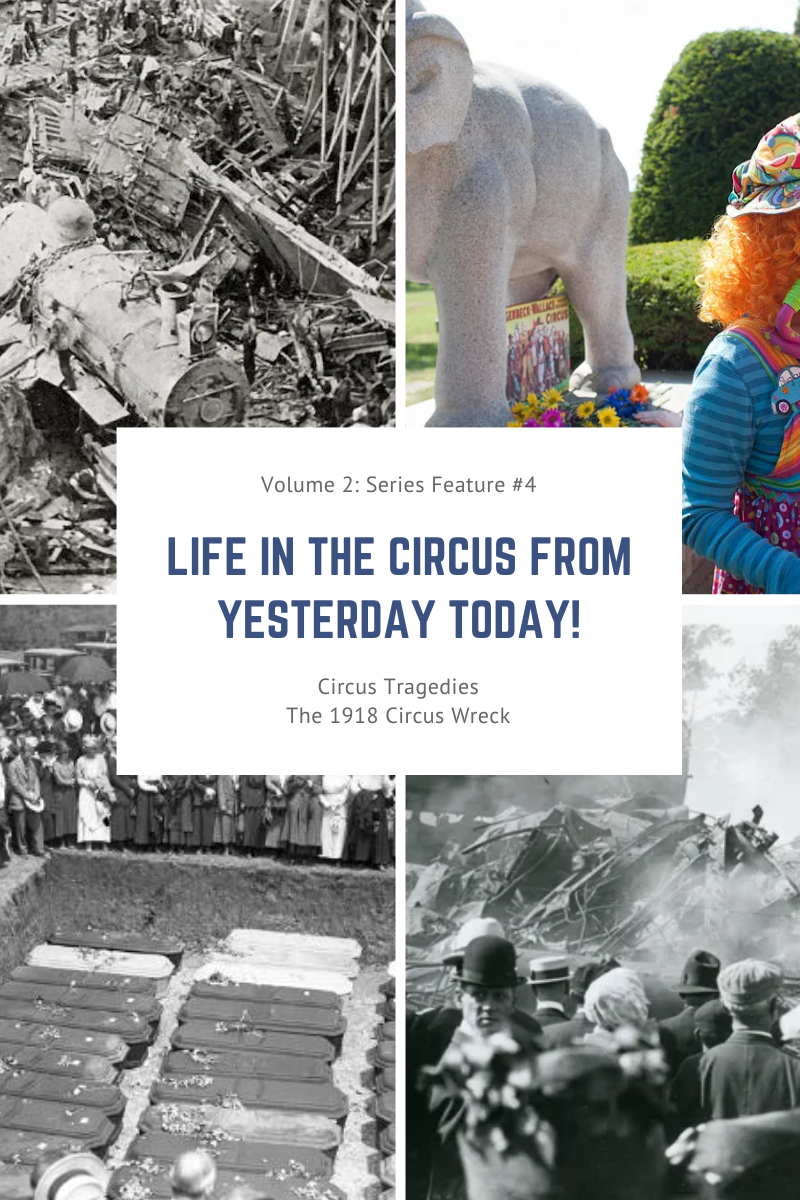 Volume II : Series Feature #4 Life in the Circus from Yesterday to Today! – Circus Tragedies (1918 Circus Train Wreck)